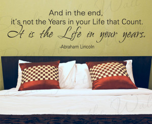 Abraham Lincoln Its Not End Years Your Life Inspirational Family Love ...