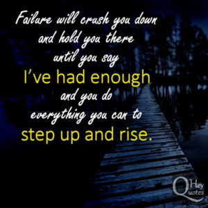 Motivational quote about overcoming failure and rising above