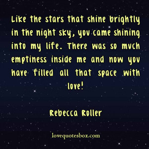 Like the stars that shine brightly in the night sky, you came shining ...