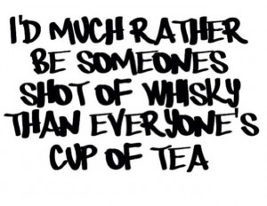 Shot of whiskey // quote