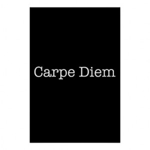 Carpe Diem Seize the Day Quote - Quotes Print