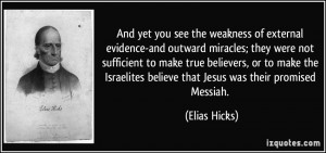 of external evidence-and outward miracles; they were not sufficient ...