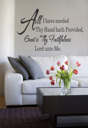 All Have Needed Thy Hand Hath Vinyl wall quote Letter Lettering New ...