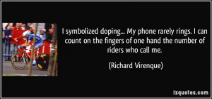 ... fingers of one hand the number of riders who call me. - Richard