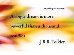inspirational quotes dream quotes reality quotes j r r tolkien quotes