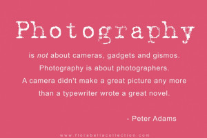 Photography Quote Florabella Collection Peter Adams