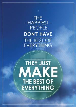 Make the best of everything quote by galashkenazi