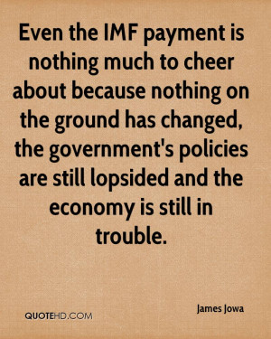 Even the IMF payment is nothing much to cheer about because nothing on ...
