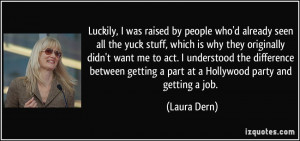 Luckily, I was raised by people who'd already seen all the yuck stuff ...