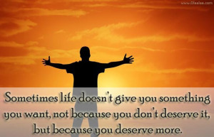 Life Quotes-Thoughts-You deserve more