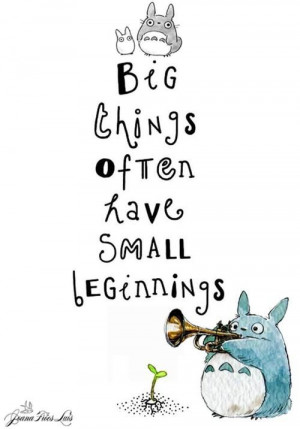 Beginnings #totoro #quote #big #things #art #poster #print