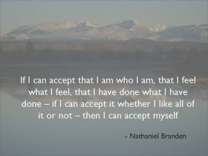 Accept who you are. 