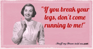 Quotes Funny, Mums Quotes, Motherhood Quotes, Wisdom Quotes, Quote'S ...