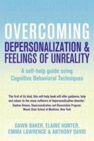 Overcoming Depersonalization and Feelings of Unreality: A Self-Help ...