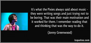 More Jonny Greenwood Quotes