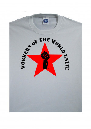 ... Marx Quotes Workers Of The World Unite Workers of the world unite