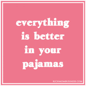 stay-at-home-mom-businesses-inpirational-quote-pajamas stay at home ...