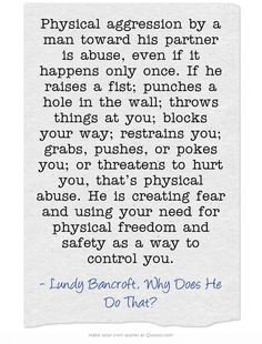 Physical aggression by a man toward his partner is abuse, even if it ...