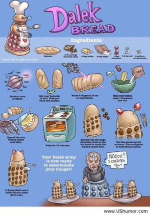 Dalek bread US Humor - Funny pictures, Quotes, Pics, Photos, Images