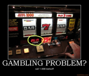 gambling-problem-slot-machine-gambling-demotivational-poster ...