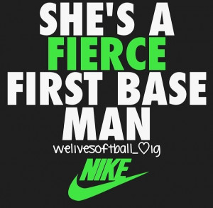She's a fierce first base man.
