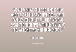 quote Harold Ramis we all wish we could be in 137679 1 png