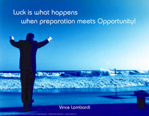 Luck is what happens...