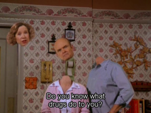 funny drugs high that 70's show