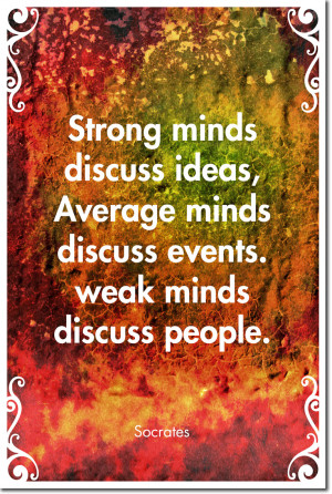 ... QUOTE POSTER - PHOTO PRINT ART GIFT - STRONG MINDS DISCUSS IDEAS