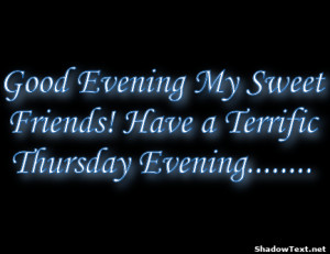 frabz-Good-Evening-My-Sweet-Friends-Have-a-Terrific-Thursday-Evening ...
