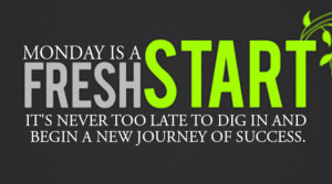 Monday , A new day , a new week a new sunrise, a new blessing. Make ...