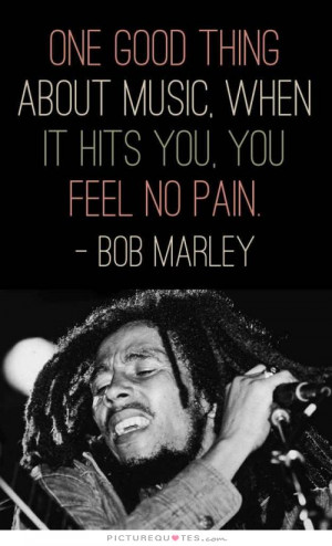 Music Quotes Pain Quotes Bob Marley Quotes