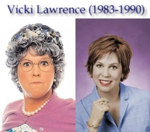 played by Vicki Lawrence