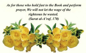 We have instructed man to honor his parents. (Surat al-'Ankabut: 8)