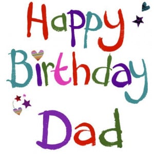 Happy Birthday Dad Quotes - Happy Birthday Dad Quotes Pictures