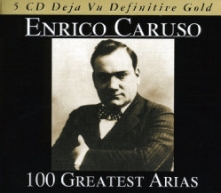 Enrico Caruso 100 Greatest Arias