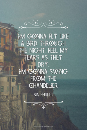 ... gonna swing from the chandelier Sia Furler | #sia, #chandelier