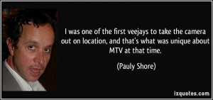 More Pauly Shore Quotes