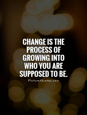 Change Who You Are Quotes
