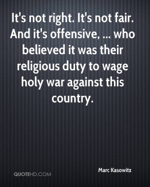 marc-kasowitz-quote-its-not-right-its-not-fair-and-its-offensive-who ...