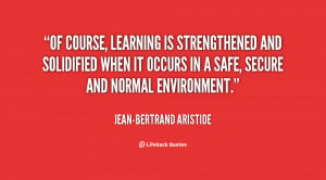 Of course, learning is strengthened and solidified when it occurs in a ...