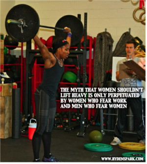 myth that women shouldn’t lift heavy is only perpetuated by women ...