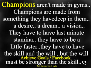 Champions+aren’t+made+in+gyms.+Champions+are.jpg