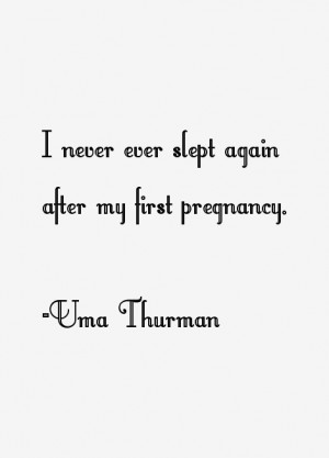 Uma Thurman Quotes & Sayings