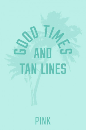 Good Times & Tan Lines PINK Spring Break Wallpaper