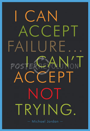 Can Accept Failure Michael Jordan Motivational Poster - 13x19