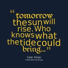 the sun will rise again quote