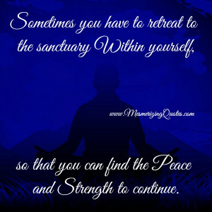 You can find the peace & strength to continue