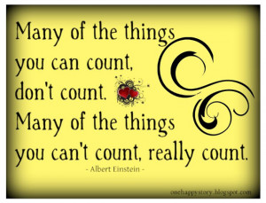 ... can count don t count many of the things you can t count really count
