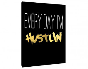 Every Day I'm Hustlin' Canvas - Typography - Office art - Home Decor ...